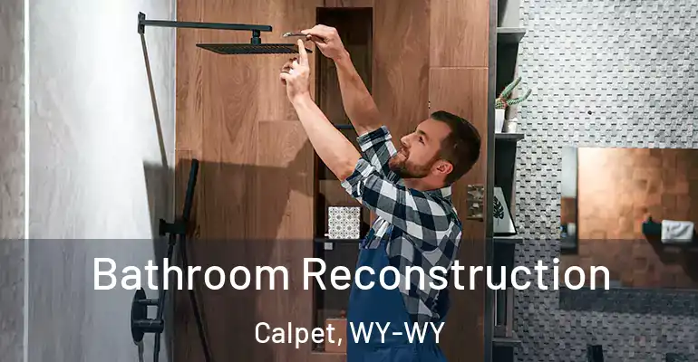 inner Bathroom imggen Bathroom Reconstruction Calpet, WY-WY