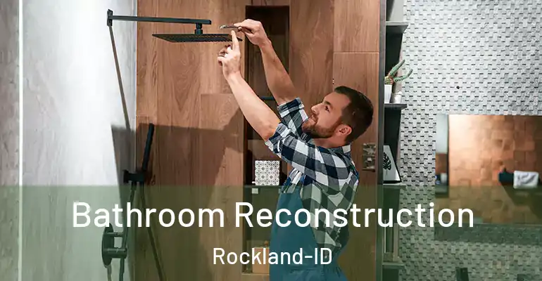 inner Bathroom imggen Bathroom Reconstruction Rockland-ID