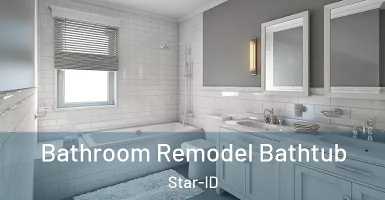 inner Bathroom imggen Bathroom Remodel Bathtub Star-ID