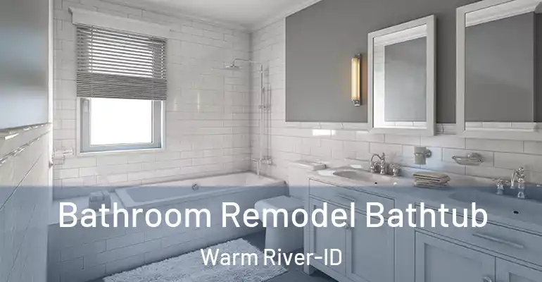 inner Bathroom imggen Bathroom Remodel Bathtub Warm River-ID