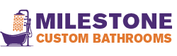 Milestone Custom Bathrooms